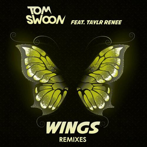 Tom Swoon & Taylr Renee – Wings – Remixes