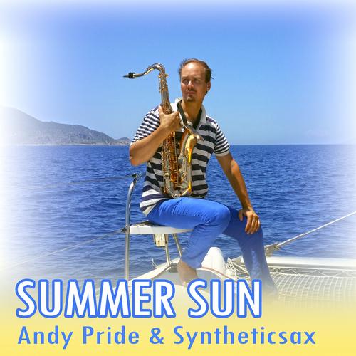 Andy Pride & Syntheticsax – Summer Sun