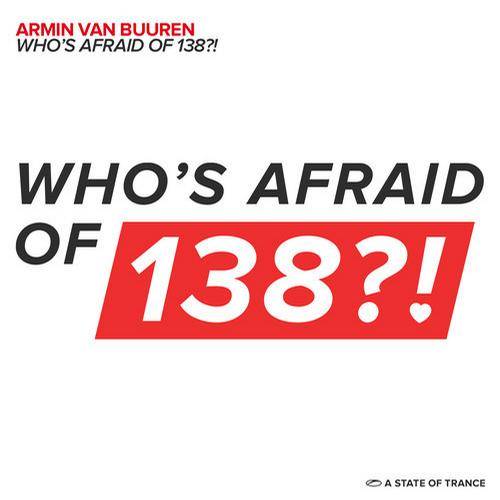 Armin Van Buuren – Who’s Afraid Of 138