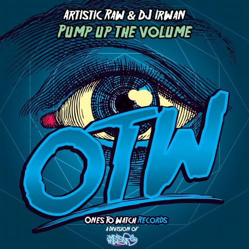 Artistic Raw & DJ Irwan – Pump Up The Volume