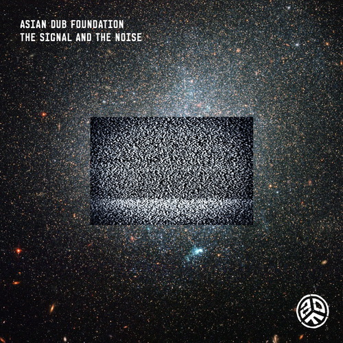 Asian Dub Foundation – The Signal And The Noise