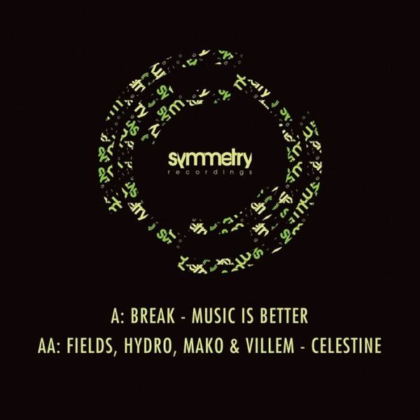 Break vs Fields, Hydro, Mako & Villem – Music Is Better / Celestine
