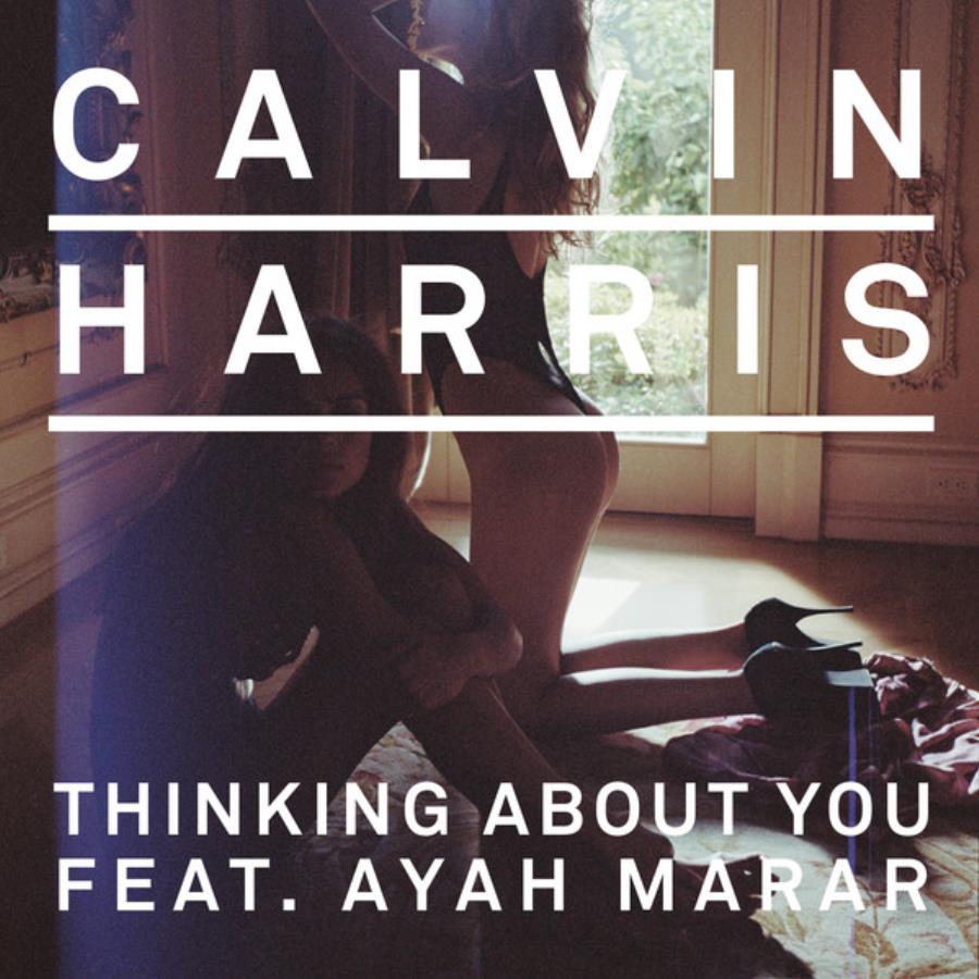 Calvin Harris feat. Ayah Marar – Thinking About You: Remixes