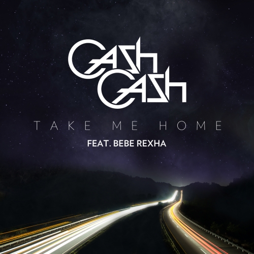 Cash Cash feat. Bebe Rexha – Take Me Home