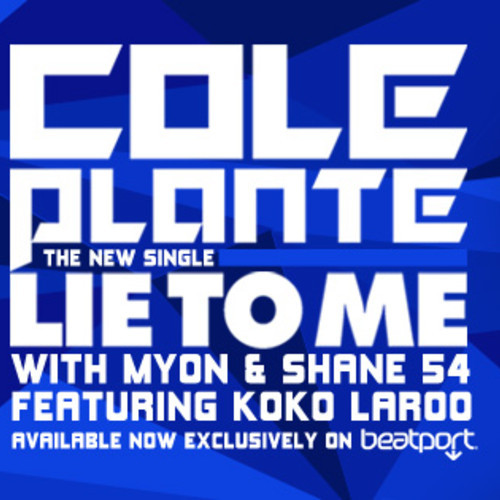 Cole Plante with Myon & Shane 54 feat. Koko Laroo – Lie To Me
