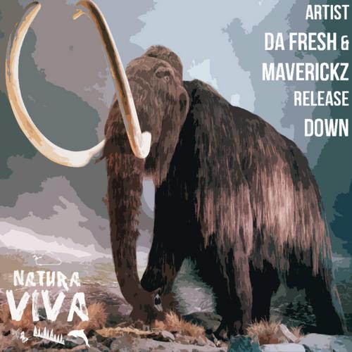 Da Fresh & Maverickz – Down