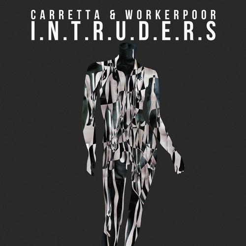 David Carretta & Workerpoor – I.N.T.R.U.D.E.R.S