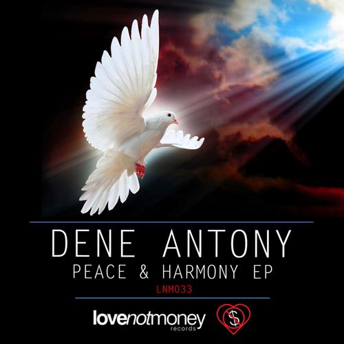 Dene Antony – Peace & Harmony EP