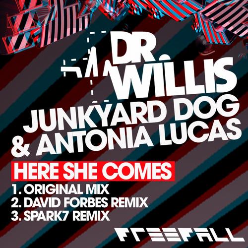 Dr Willis & Junkyard Dog Feat. Antonia Lucas – Here She Comes