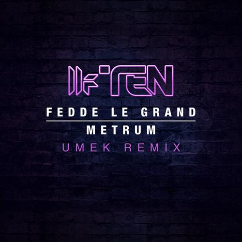 Fedde Le Grand – Metrum (UMEK Remix)