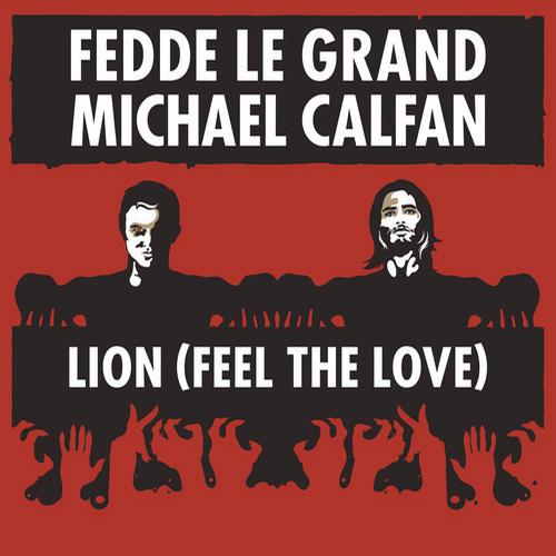 Fedde Le Grand & Michael Calfan – Lion (Feel The Love)