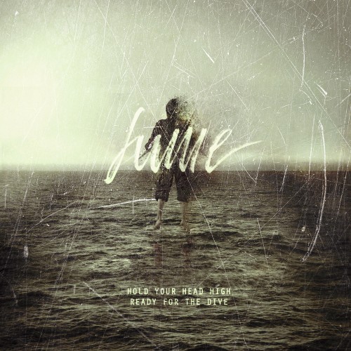 Fume – Hold Your Head High Ready For The Dive EP