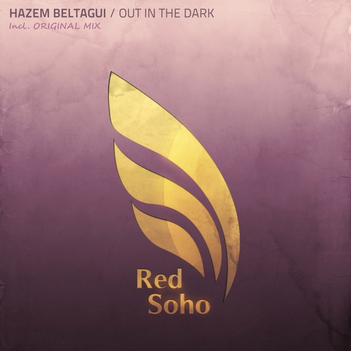 Hazem Beltagui – Out In The Dark
