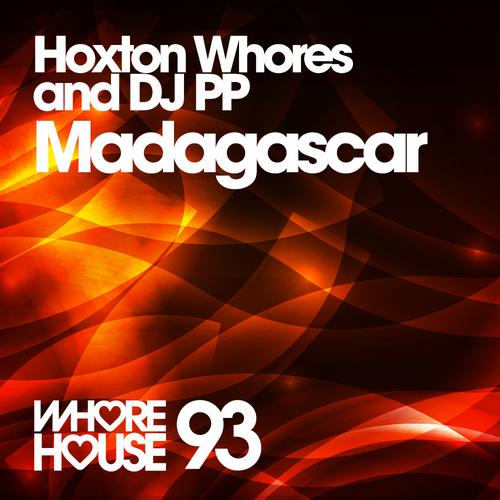 Hoxton Whores & DJ PP – Madagascar