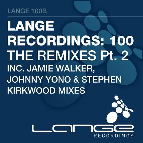 Lange Recordings 100: The Remixes Pt. 2