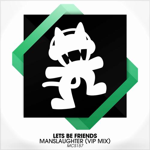 Lets Be Friends – Manslaughter (VIP Mix)