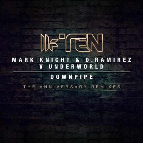 Mark Knight & D.Ramirez vs Underworld – Downpipe (The Anniversary Remixes)