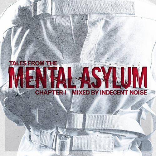 Tales From The Mental Asylum Chapter 1: Mixed By Indecent Noise