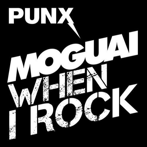 Moguai – When I Rock