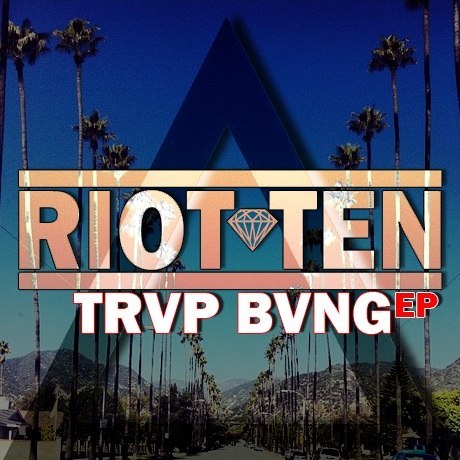 Riot Ten – TRVP BVNG EP