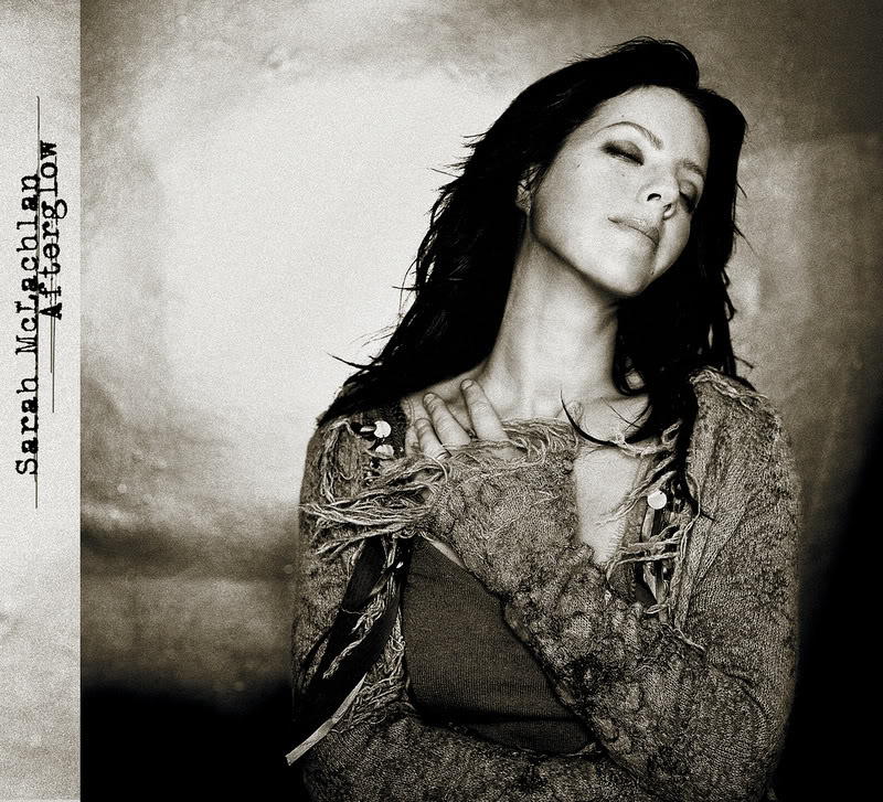 Sarah McLachlan – Afterglow