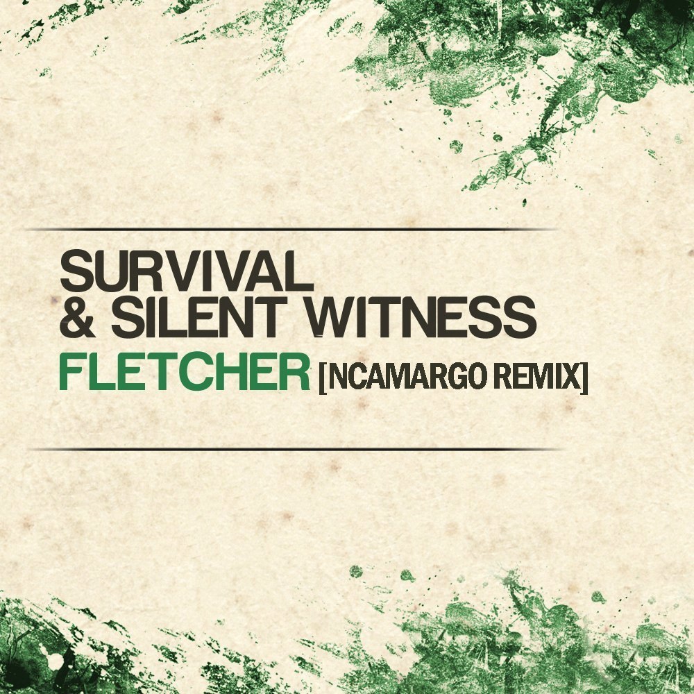 Survival & Silent Witness – Fletcher (nCamargo Remix)