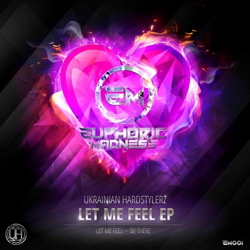Ukrainian Hardstylerz – Let Me Feel EP