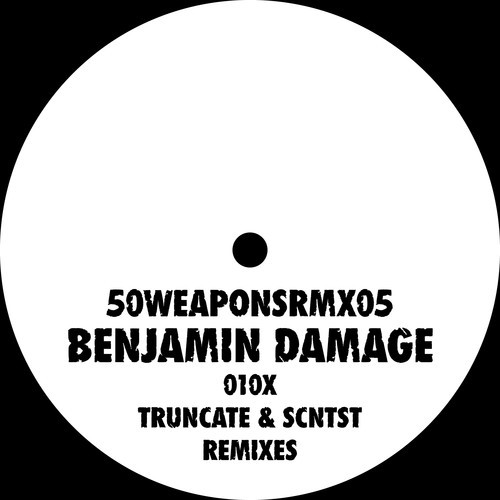 Benjamin Damage – 010x (Truncate & SCNTST Remixes)
