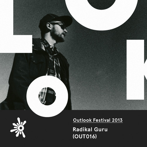 Radikal Guru – Outlook Festival 2013 Mix