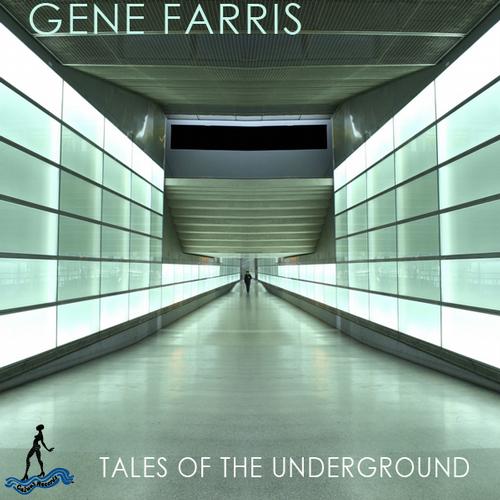 Gene Farris – Tales Of The Underground