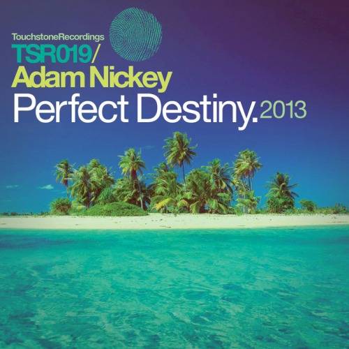 Adam Nickey – Perfect Destiny (Remixes)