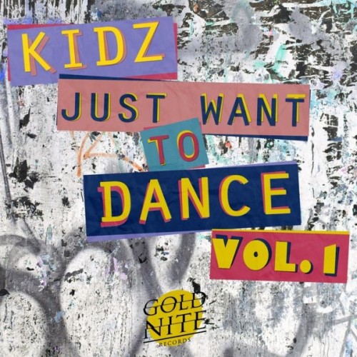 Kidz Just Want To Dance Vol 1 (Fundraising X Anna Meyer Hospital Foundation)