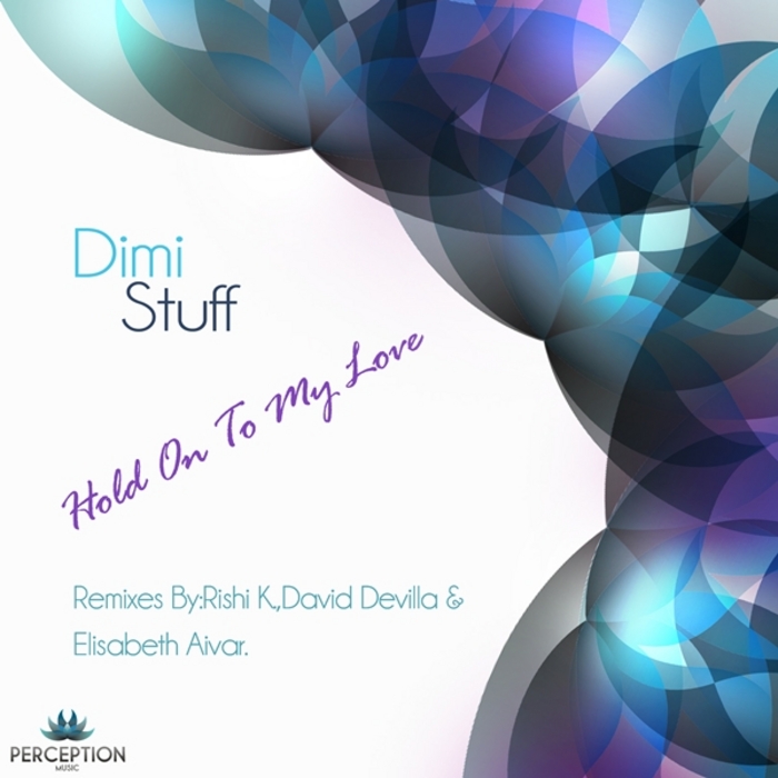 Dimi Stuff – Hold On To My Love