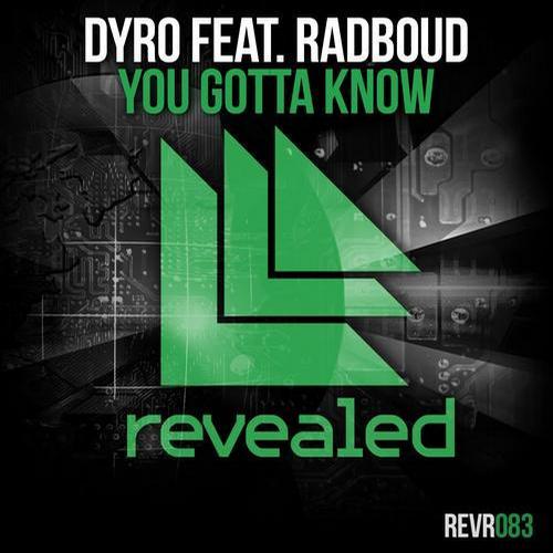 Dyro feat. Radboud – You Gotta Know