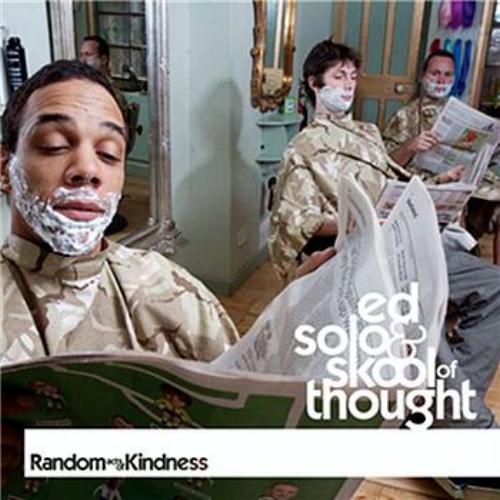 Ed Solo & Skool Of Thought – Random Acts Of Kindness