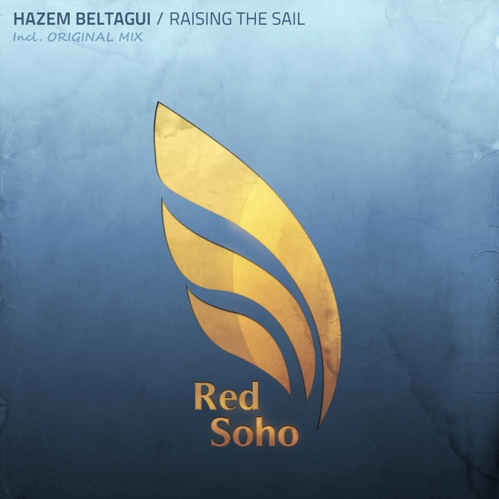 Hazem Beltagui – Raising The Sail