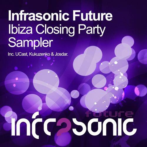 Infrasonic Future ​Ibiza ​Closing ​Party ​Sampler