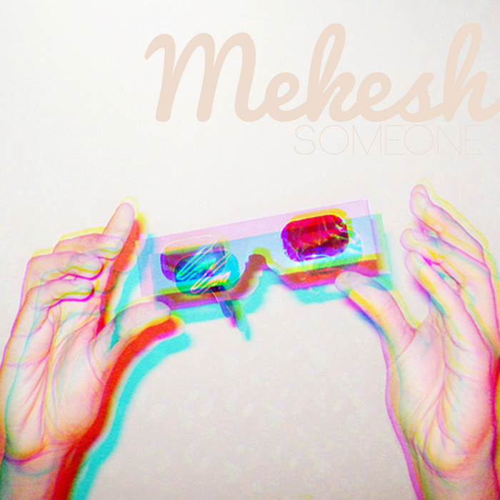 Mekesh – Someone