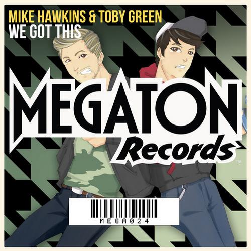 Mike Hawkins & Toby Green – We Got This