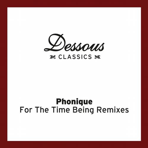 Phonique feat. Erlend Aye – For The Time Being Remixes