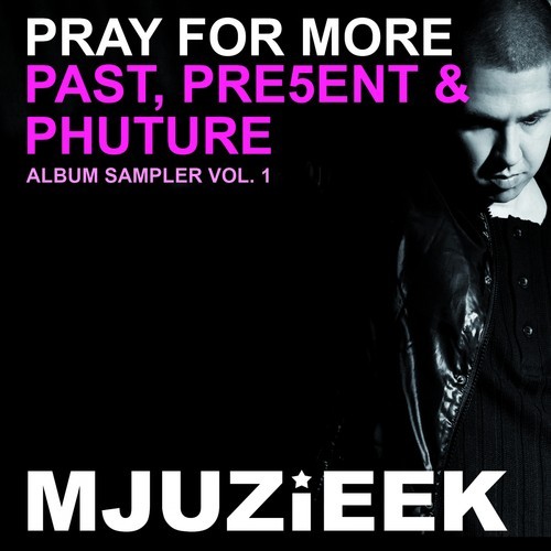 Pray For More & Barbara Douglas – Past, Pre5ent & Phuture Album Sampler 1