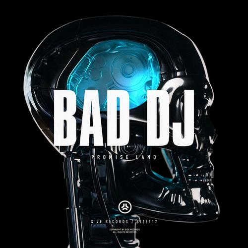 Promise Land – Bad DJ