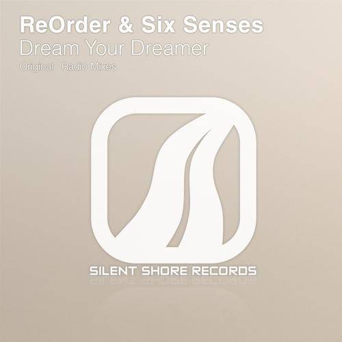 ReOrder & Six Senses – Dream Your Dreamer