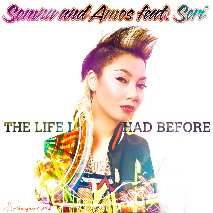 Somna & Amos feat. Seri – The Life I Had Before (remixes)