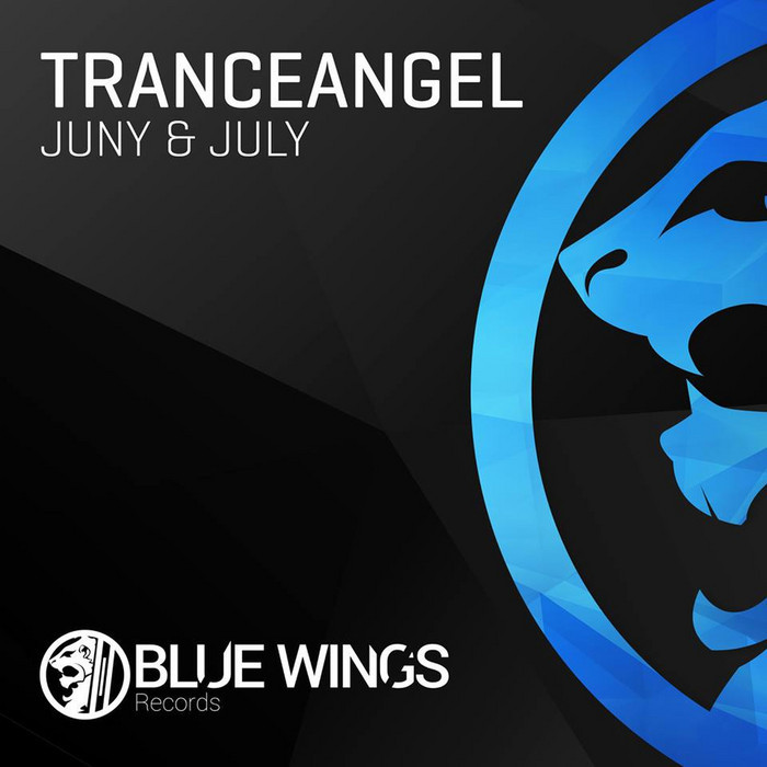 Tranceangel – June & July