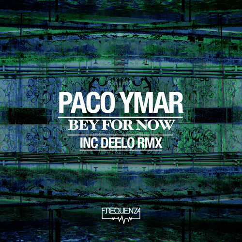 Paco Ymar – Bey For Now