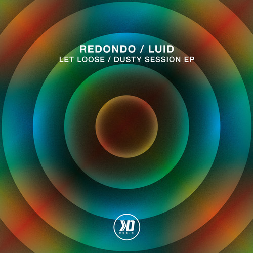 Redondo / Luid – Let Loose / Dusty Session EP