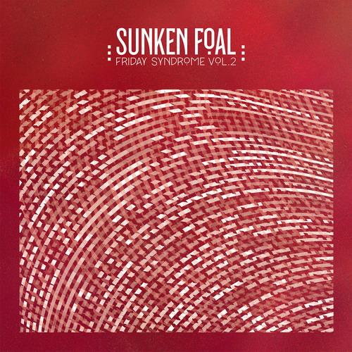 Sunken Foal – Friday Syndrome Vol​.​2