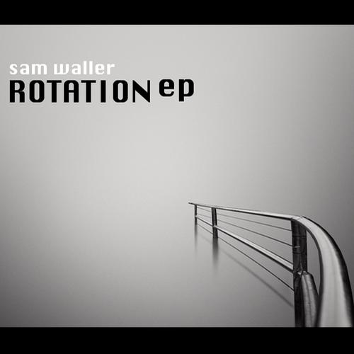 Sam Waller – Rotation EP