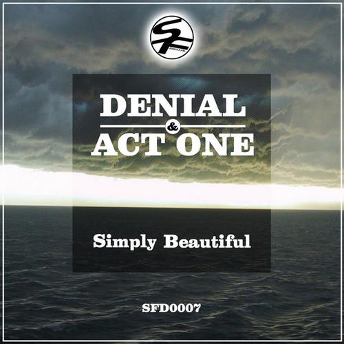 Denial & Act One – Simply Beautiful